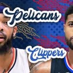 preview pelicans clippers